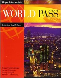 World Pass Upper Intermediate: Expanding English Fluency